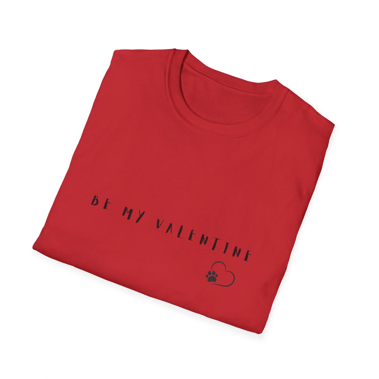 Be my Valentine Unisex Softstyle T-Shirt